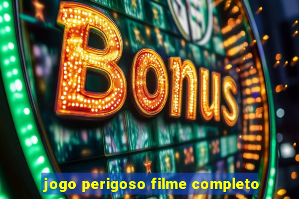 jogo perigoso filme completo